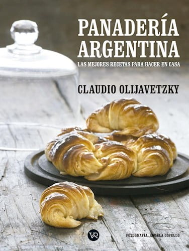 9789877476682.jpg Libro Panaderia Argentina - Claudio Olijavetzky - Imagen 1