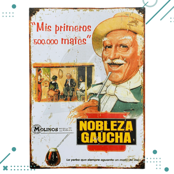 Cartel De Chapa Nobleza Gaucha "Mis primeros 500.000 mates" 20X28CM