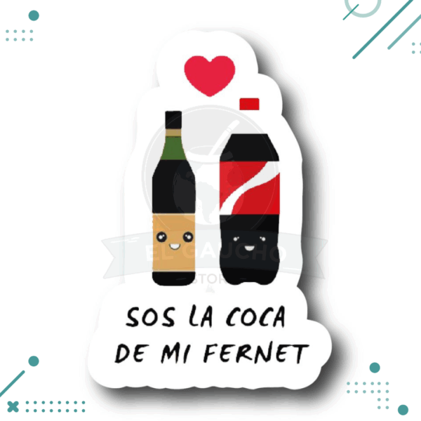 Sticker Argentina - "Sos la Coca de mi Fernet"