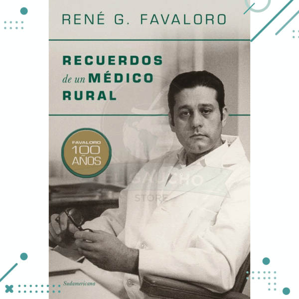 Libro Recuerdos De Un Médico Rural - René Favaloro