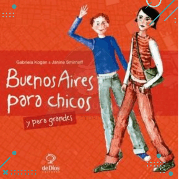 LIBRO BUENOS AIRES PARA CHICOS Y PARA GRANDES. Gabriela Kogan y Janine Smirnoff