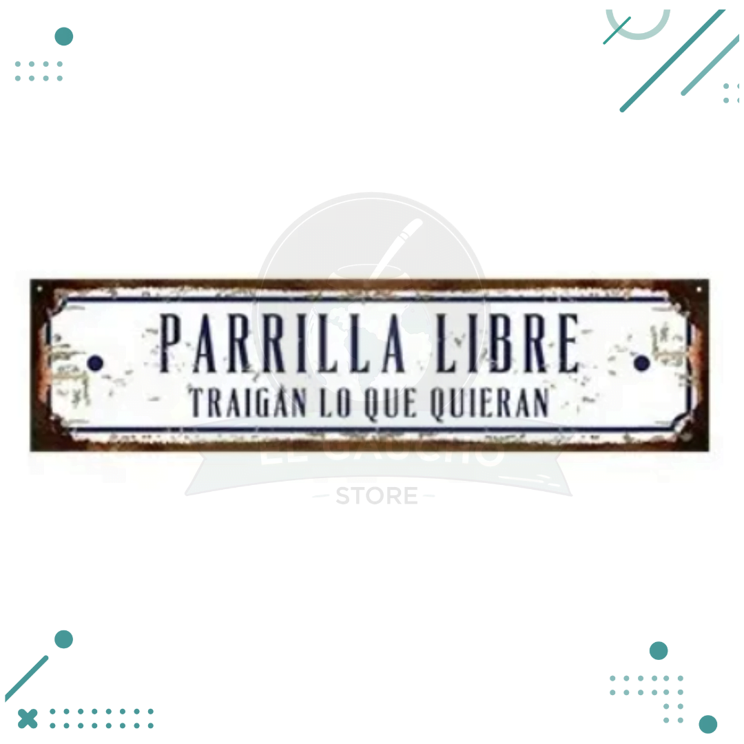 cartel-4.png Cartel Chapa Parrilla Libre (traigan lo que quieran) 10x40 cm - Imagen 1