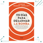 Libro 115 dias para desarmar la bomba - Jorge Luis Remes Lenicov