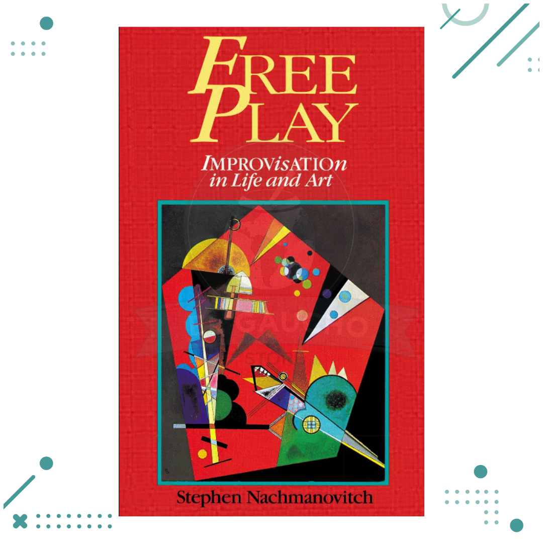 libro-2-1.png Libro Free Play, La Improvisación En La Vida Y En El Arte - Stephen Nachmanovitch - Imagen 1
