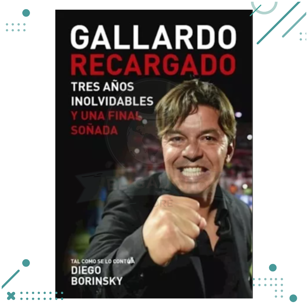 libro-4-1.png Libro Gallardo recargado - Tres años inolvidables y una final soñada. - Imagen 1