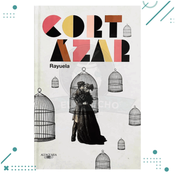 Libro Rayuela - Julio Cortazar
