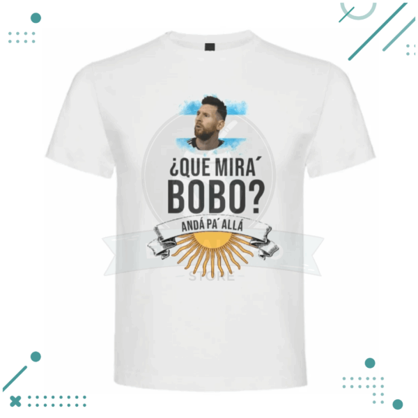 Remera Messi "Que Mira' Bobo?"