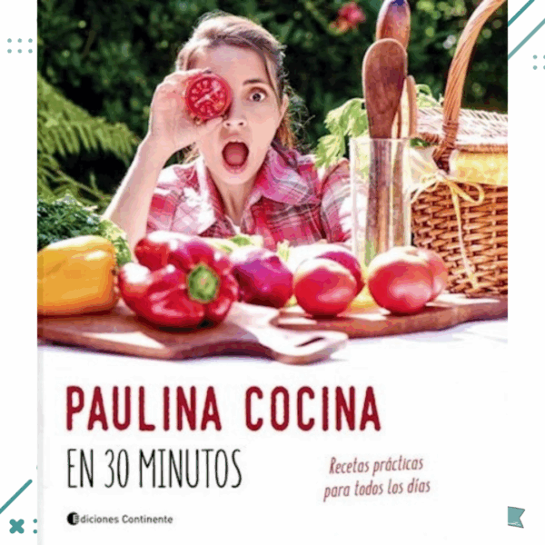 Paulina Cocina En 30 Minutos - Paulina Roca