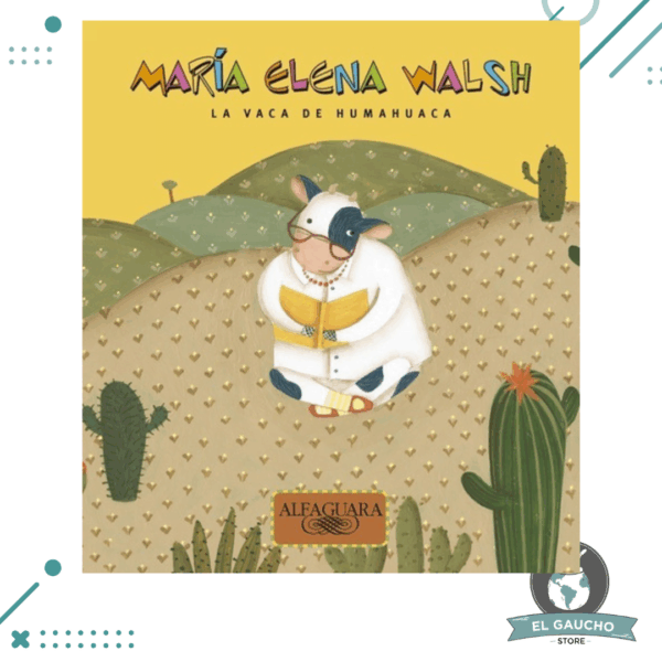 Libro La Vaca De Humahuaca - Maria Elena Walsh